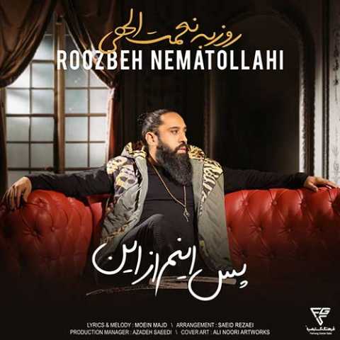 Roozbeh Nematollahi Pas Inam Az In